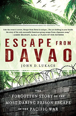 Escape From Davao: The Forgotten Story Of The Most Daring Prison Break Of The Pacific War