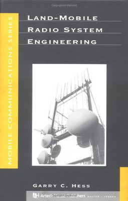 Land-Mobile Radio System Engineering (Artech House Mobile Communications)