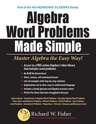Algebra Word Problems Made Simple: Master Algebra The Easy Way!