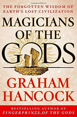 Magicians Of The Gods: Sequel To The International Bestseller Fingerprints Of The Gods