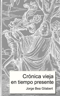 Crónica vieja en tiempo presente