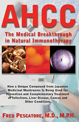 The Science Of Ahcc: Japan'S Medical Breakthrough In Immunotherapy