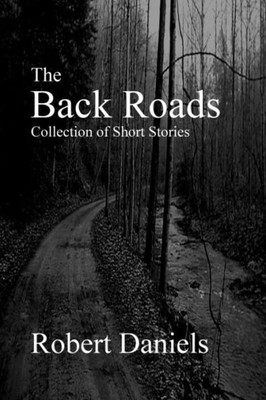 The Back Roads Collection of Short Stories