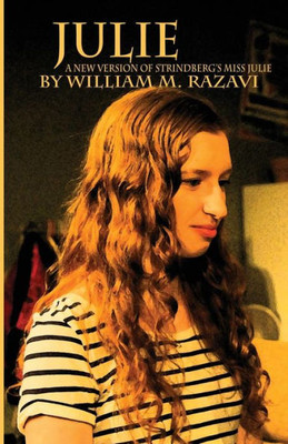 Julie: A New Version of August Strindberg's Miss Julie