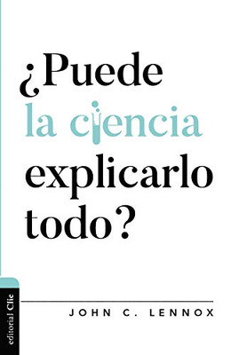 ??Puede La Ciencia Explicarlo Todo? (Di?Ílogo Entre Fe Y Cultura) (Spanish Edition)