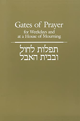 Gates Of Prayer For Weekdays And At A House Of Mourning