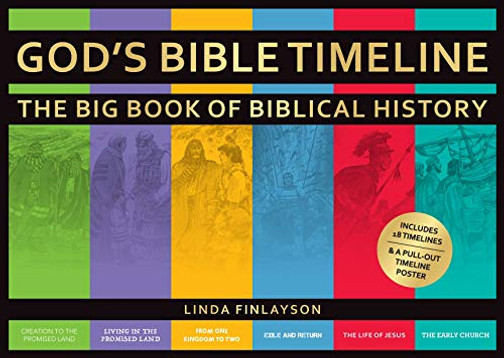 God?çös Bible Timeline: The Big Book Of Biblical History