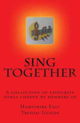 Sing Together: Songs for Singing Trefoilers