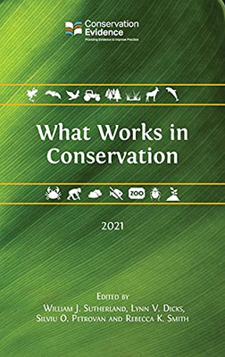 What Works In Conservation 2021 - Hardcover