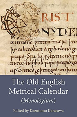 The Old English Metrical Calendar (Menologium) (Anglo-Saxon Texts)