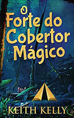 O Forte Do Cobertor M?Ígico (Portuguese Edition) - Hardcover