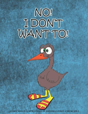 No! I Don't want to!: No! I Don't want to!: A book about sharing.