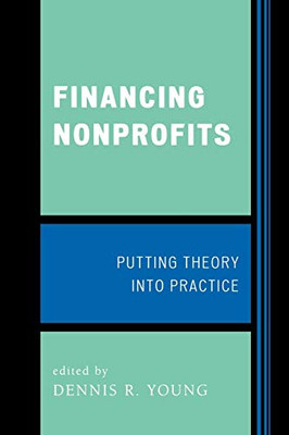 Financing Nonprofits: Putting Theory Into Practice