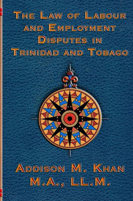 The Law of Labour and Employment Disputes in Trinidad and Tobago