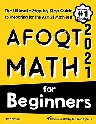 Afoqt Math For Beginners: The Ultimate Step By Step Guide To Preparing For The Afoqt Math Test