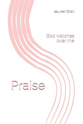 Praise: God watches over me