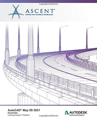 Autocad Map 3D 2021: Essentials: Autodesk Authorized Publisher