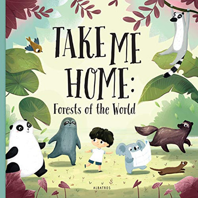 Take Me Home - Forests Of The World