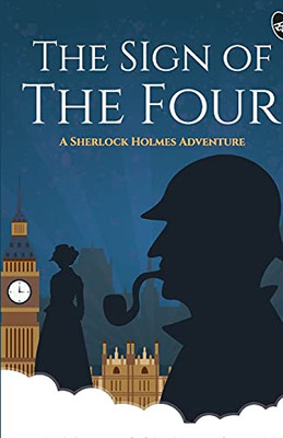 The Sign Of The Four - A Sherlock Holmes Adventure