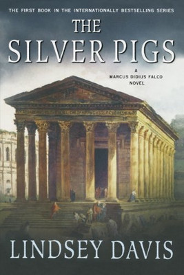 The Silver Pigs (Marcus Didius Falco Mysteries) (Marcus Didius Falco Mysteries, 1)