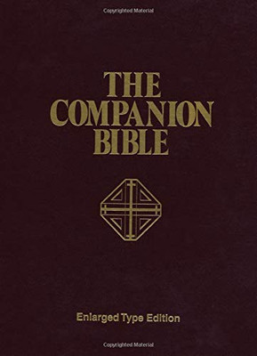 The Companion Bible: Enlarged Type Edition