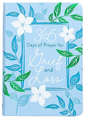 365 Days Of Prayer For Grief And Loss (Imitation Leather) ?çô Comforting Devotional Book For Those Who May Be Grieving Or Dealing With Loss