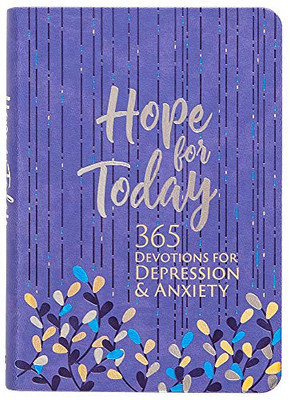Hope For Today: 365 Devotions For Depression & Anxiety (Faux Leather) Â 365 Daily Devotions To Help Find Hope, Joy, And Peace Through GodâS Love