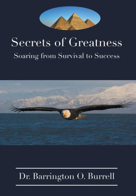Secrets of Greatness: Soaring from Survival to Success
