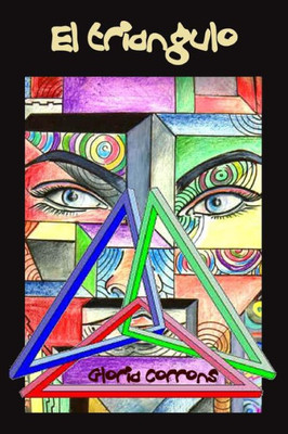 El Triangulo: amor de adolescencia, amor de juventud, amor de madurez