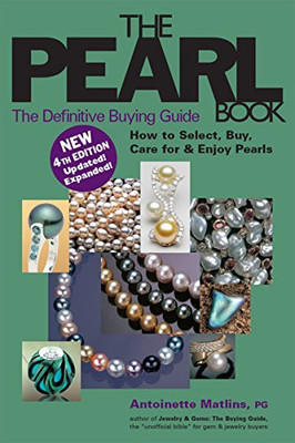 The Pearl Book (4Th Edition): The Definitive Buying Guide (Pearl Book: The Definitive Buying Guide; How To Select, Buy,)