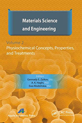 Materials Science And Engineering, Volume Ii: Physiochemical Concepts, Properties, And Treatments