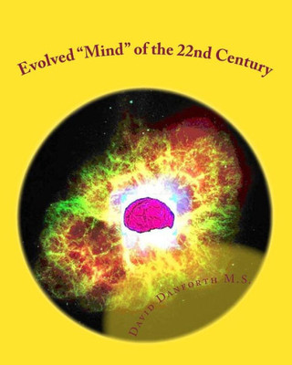 Evolved ""Mind"" of the 22nd Century