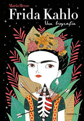Frida Kahlo: Una Biografã­A / Frida Kahlo: A Biography (Spanish Edition)