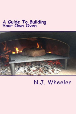 A Guide To Building Your Own Oven