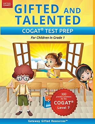 Gifted And Talented Cogat Test Prep: Gifted Test Prep Book For The Cogat Level 7; Workbook For Children In Grade 1