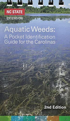 Aquatic Weeds: A Pocket Identification Guide For The Carolinas