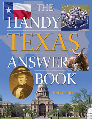 The Handy Texas Answer Book (The Handy Answer Book Series)