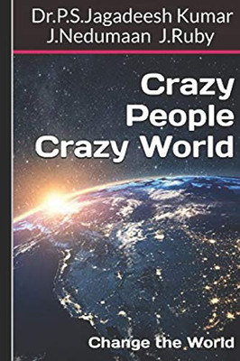 Crazy People Crazy World: Change the World