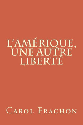 L'AmÃ©rique, une autre LibertÃ©