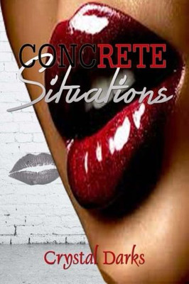 Concrete Situations (Situations Series) (Volume 1)