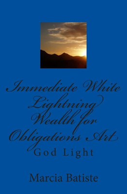 Immediate White Lightning Wealth for Obligations Art: God Light