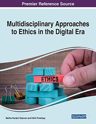 Multidisciplinary Approaches To Ethics In The Digital Era