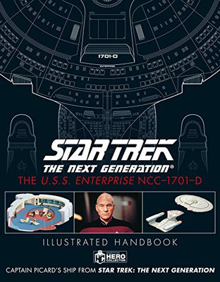 Star Trek The Next Generation: The U.S.S. Enterprise Ncc-1701-D Illustrated Handbook (Star Trek Illustrated Handbooks)