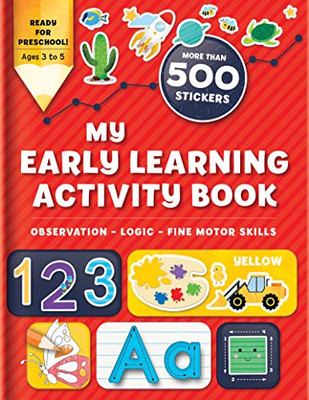 My Early Learning Activity Book: Observation - Logic - Fine Motor Skills: More Than 300 Stickers (Activity Books)