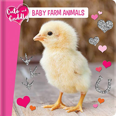 Cute And Cuddly: Baby Farm Animals (Cute & Cuddly)