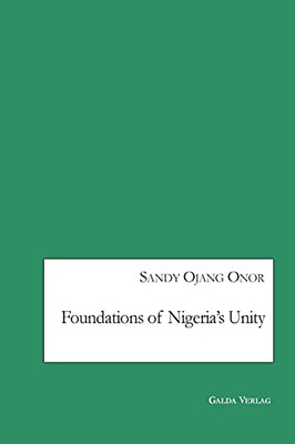 Foundations Of Nigeria'S Unity