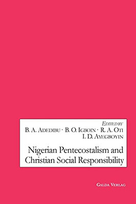 Nigerian Pentecostalism And Christian Social Responsibility
