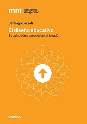 Diseã±O Educativo, El: Su Aplicaciã³N A Temas De Administraciã³N (Spanish Edition)