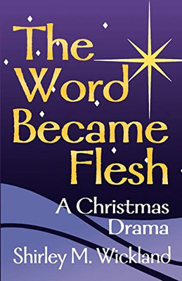 The Word Became Flesh