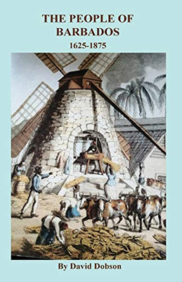 The People Of Barbados, 1625-1875
